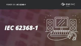 Power 101 IEC 62368 Explained [upl. by Lance]