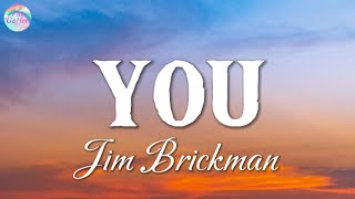 You  Jim Brickman  Lyrics [upl. by Ititrefen]