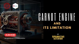 CARNOT ENGINE AND ITS LIMITATIONSKNOWLEDGE SERIES 20 EPISODE 03ISHARE JU STRUDENTS CHAPTER [upl. by Eeliak785]