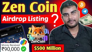 ZEN COIN AIRDROP LISTING  ZEN COIN  ZEN COIN AIRDROP WITHDRAWAL  ZEN COIN AIRDROP PRICE [upl. by Eeimaj455]