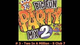 Two In A Million  S Club 7   3  Big Fun Party Mix 2 [upl. by Manning803]