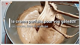 NAMELAKACrème au chocolat pour garnir vos gâteaux  recette onctueuse lisse et soyeuse [upl. by Swane]