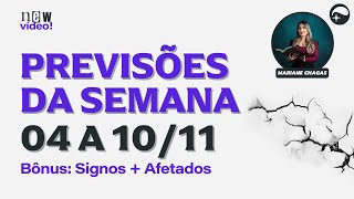 PREVISÃO DA SEMANA 04 a 1011  quotUma Grande Novidadequot  BÔNUS Signos  afetados [upl. by Noivert]