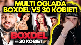 MULTI ogląda BOXDEL vs 30 KOBIET [upl. by Ellerihs]