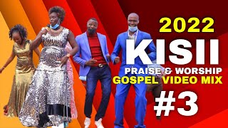 Latest Kisii Gospel Video Mix Vol3  Gusii Praise and Worship Songs Nonestop Mix 2022 DJ WIFI VEVO [upl. by Claudell]