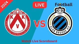 Club Brugge versus KV Kortrijk Live wedstrijd vandaag Doelpunten Voetbal 2024 [upl. by Olegnalehcim816]