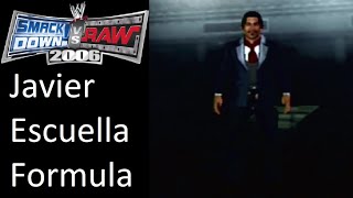 Smackdown Vs Raw 2006 Javier Escuella Caw Formula Caw by Pastgen Gaming [upl. by Ariaes]