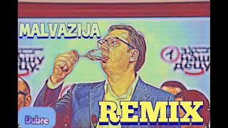 Vučić  Malvazija REMIX [upl. by Alcus620]