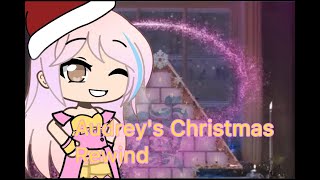 Audreys Christmas rewindGLMV [upl. by Nnaarat]