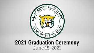 Great Bridge High School  2021 Graduation Ceremony [upl. by Eugenia]