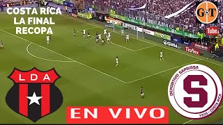 ALAJUELENSE VS SAPRISSA EN VIVO 🛑 RECOPA DE COSTA RICA  FINAL SIEMPRE EN GRANEGA [upl. by Pirzada]