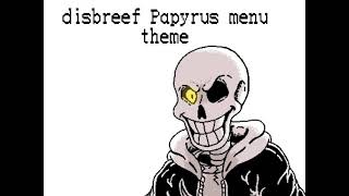 disbelief Papyrus menu theme [upl. by Ivanna]