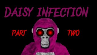 Daisy infection pt2gtag movie [upl. by Aerbma292]