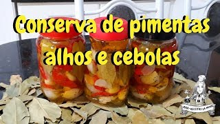 🌶️ Conserva de pimentaalho e cebola fácil e deliciosa 👩‍🍳 [upl. by Bonine897]