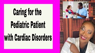 Cardiac Disorders in the Pediatric Patient [upl. by Clive]