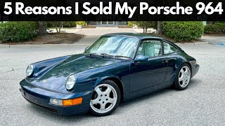 5 Reasons I Sold My Insanely Rare Porsche 964 [upl. by Cardinal]