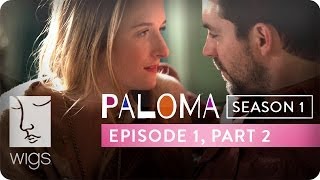 Paloma  Season 1 Ep 1 Part 2  Feat Grace Gummer  WIGS [upl. by Oelgnaed]