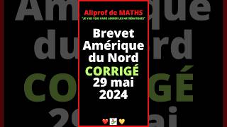 🌈 CORRIGÉ DU BREVET AMÉRIQUE DU NORD 29 mai 2024 [upl. by Calvo]