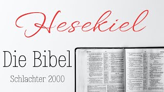 Hesekiel  Die Bibel als Hörbuch Schlachter 2000 [upl. by Nomzed]