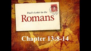 Romans 13 8to14 [upl. by Nilyaj211]