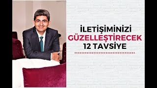 İLETİŞİMİNİZİ GÜZELLEŞTİRECEK 12 TAVSİYE  Canten Kaya [upl. by Abbotson]