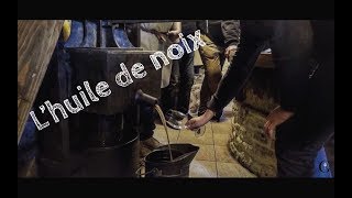 Lhuile de noix des bons vivants  Terroirs de gueuletons [upl. by Berriman]