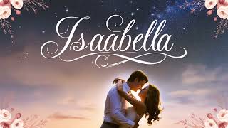 🛑Isabelle♥️romantic songs for Isabella🎧 [upl. by Domineca]