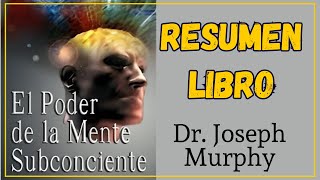 RESUMEN EL PODER DE LA MENTE SUBCONSCIENTE JOSEPH MURPHY📘 [upl. by Barney]