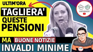 🔴 PENSIONI TAGLI governo MELONI a QUESTI 4 ASSEGNI ➡ MA è UNA BUONA NOTIZIA per INVALIDI E MINIME [upl. by Amelita]