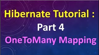 Hibernate Tutorial Part 4  One To Many Mapping [upl. by Kristian]