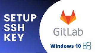 Setup Git for using GitLab including SSH key  Windows 10 [upl. by Bonnette225]