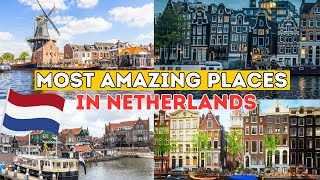 Most Amazing Places in Netherlands  Wonders of Netherlands 4k  Travel Vlog [upl. by Mik712]