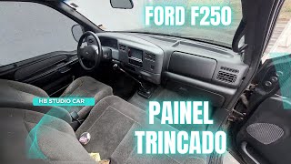 FORD F250 PAINEL MOLDURA TRINCADO RACHADO QUEBRADO RESTAURO REFORMA REPARO CONSERTO TROCA NOVO [upl. by Baten357]