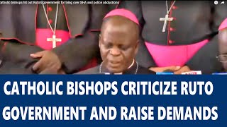 Catholic bishops slam Ruto government Culture of lies abductions must stop [upl. by Holmen761]