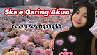 Ska e Garing Akun coverLyrics New Maranao Song [upl. by Publias466]