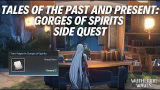 TALES OF THE PAST AND PRESENT GORGES OF SPIRITS SIDE QUEST WALKTHROUGH  Wuthering Waves [upl. by Salkin]