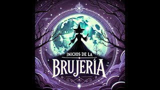 quotHistoria Oculta de la Brujería Desde Rituales Prehistóricos hasta la Magia Modernaquot [upl. by Drhcir]