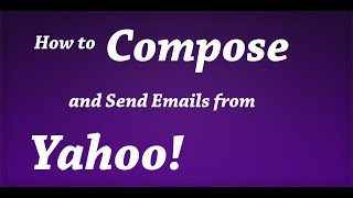 How to Compose and Send Emails from Yahoo Account [upl. by Mellette]