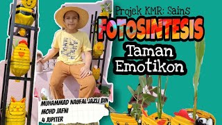 Projek KMR  Sains Tahun 4 Fotosintesis  Taman Emotikon [upl. by Dnomhcir801]