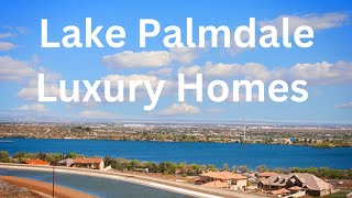 Lake Palmdale Luxury Homes [upl. by Saref]