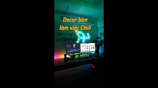 Decor bàn làm việc Chill Chill  Dậu Decor [upl. by Anoy119]