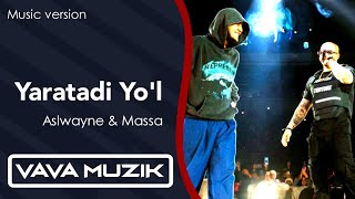 Aslwayne amp Massa  Yaratadi Yol Music version [upl. by Steffi]