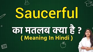 Saucerful meaning in hindi  Saucerful ka matlab kya hota hai  Word meaning [upl. by Nytsuj588]