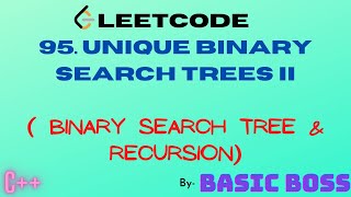 95 Unique Binary Search Trees II  LeetCode  C  ENGLISH  BASIC BOSS [upl. by Renzo724]