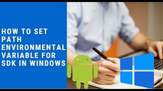 How to Set Path Environmental Variable for SDK in Windows  Android Path Windows [upl. by Stephanie]