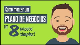 Como Montar um Plano de Negócio em 8 Passos Simples [upl. by Anij]