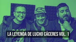 La leyenda de LUCHO CACERES Vol 1  Moloko Talks [upl. by Ycak]