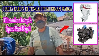 MTSAKA MENEMUKAN HARTA KARUN DI TENGAH PEMUKIMAN BANYAK SPARE PART KAPAL DI PEKARANGAN WARGA [upl. by Libre162]