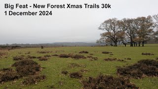 Big Feat New Forest Xmas Trails 30k 2024 [upl. by Otreblide]