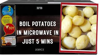 Boil Potatoes in IFB Microwave Oven in Just 5 Mins  How to Boil Potatoes in Microwave [upl. by Calli]